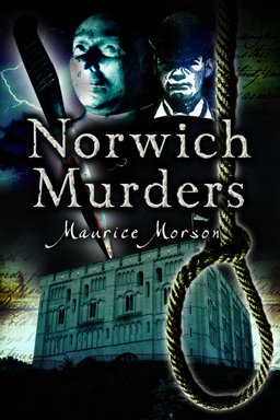 Norwich Murders  9781845630027 Front Cover