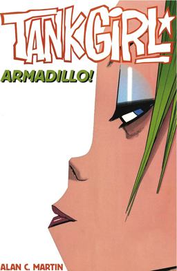 Tank Girl Armadillo! A Novel  9781845764845 Front Cover