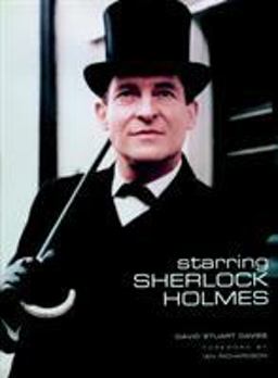 Starring Sherlock Holmes A Century of the Master Detective on Screen  9781845765378 Front Cover