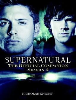 Supernatural: the Official Companion Season 2