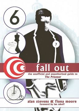 Fall Out The Unofficial and Unauthorised Guide to the Prisoner  9781845830182 Front Cover