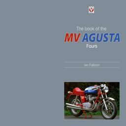 Book of the Classic Mv Agusta Fours  9781845842031 Front Cover