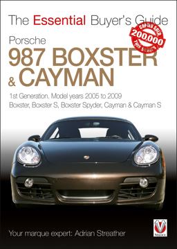 Porsche 987 Boxster and Cayman 1st Generation: Model Years 2005 to 2009 Boxster, Boxster S, Boxster Spyder, Cayman and Cayman S  9781845844240 Front Cover