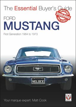 Ford Mustang - First Generation 1964 To 1973 The Essential Buyer's Guide  9781845844479 Front Cover