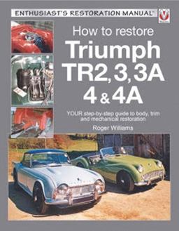 How to Restore Triumph TR2, 3, 3A, 4 And 4A