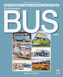 The Volkswagen Bus Book: Type 2 Transporter - Camper - Panel Van - Pick-up - Wagon  9781845849955 Front Cover