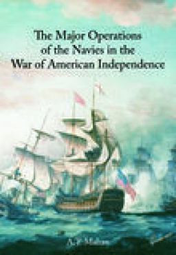 The Major Operations of the Navies in the War of American Independence