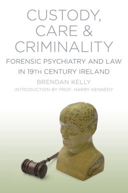 Care, Custody and Criminality