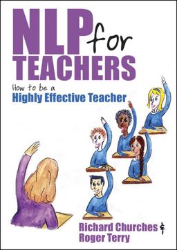 NLP for Teachers How to Be a Highly Effective Teacher  9781845900632 Front Cover
