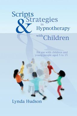 Scripts and Strategies in Hypnotherapy with Children  9781845901394 Front Cover