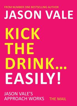 Kick the Drink... Easily!  9781845903909 Front Cover