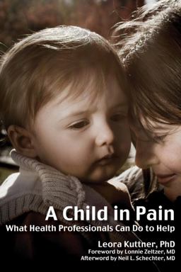 Child in Pain What Health Professionals Can Do to Help  9781845904364 Front Cover