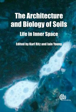 The Architecture and Biology of Soils