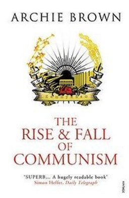Rise and Fall of Communism  9781845950675 Front Cover