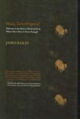 Man, Interrupted Man, Interrupted