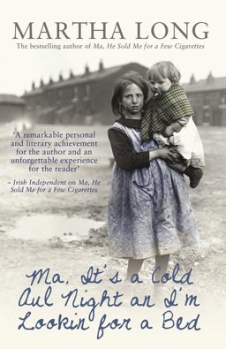 Ma, It's a Cold Aul Night an I'm Lookin for a Bed  9781845965822 Front Cover