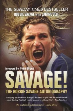 Savage! The Robbie Savage Autobiography  9781845967161 Front Cover