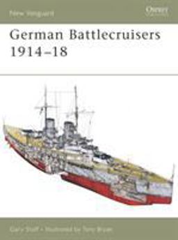 German Battlecruisers 1914- 18  9781846030093 Front Cover