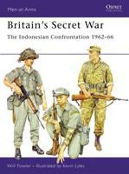 Britain's Secret War The Indonesian Confrontation 1962-66  9781846030482 Front Cover