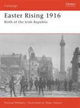 Easter Rising 1916 Birth of the Irish Republic  9781846030673 Front Cover