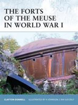 The Forts of the Meuse in World War I