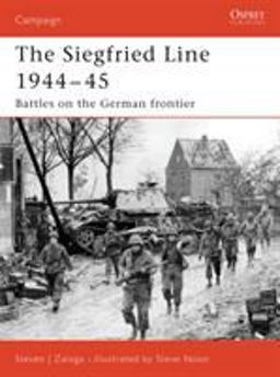 Siegfried Line 1944-45 Battles on the German Frontier  9781846031212 Front Cover