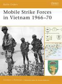 Mobile Strike Forces in Vietnam 1966-70  9781846031397 Front Cover