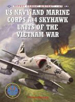 US Navy and Marine Corps a-4 Skyhawk Units of the Vietnam War 1963-1973