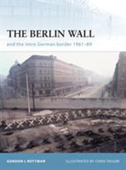 Berlin Wall and the Intra-German Border 1961-89  9781846031939 Front Cover