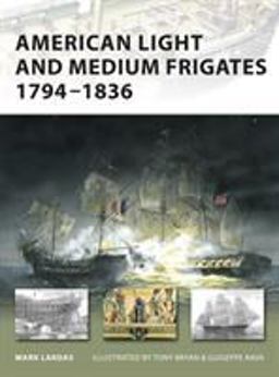 American Light and Medium Frigates 1794- 1836