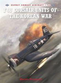 F4U Corsair Units of the Korean War  9781846034114 Front Cover