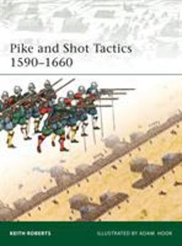 Pike and Shot Tactics 1590-1660  9781846034695 Front Cover