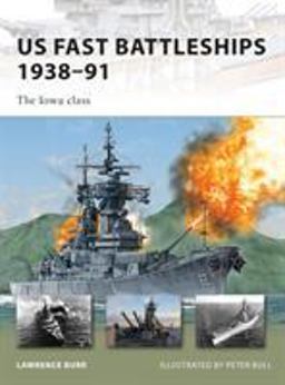US Fast Battleships 1938-91 The Iowa Class  9781846035111 Front Cover