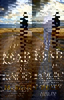 Road He Travelled The Revealing Biography of M Scott Peck  9781846040795 Front Cover