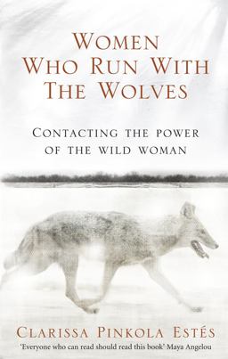 Women Who Run with the Wolves  9781846041099 Front Cover