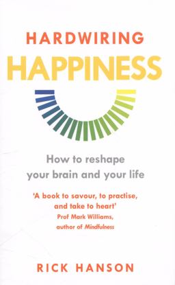 Hardwiring Happiness