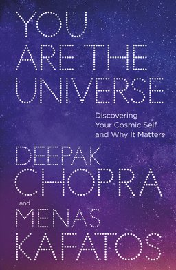 You Are the Universe Discovering Your Cosmic Self and Why It Matters  9781846045301 Front Cover
