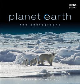 Planet Earth - The Photographs  9781846073465 Front Cover