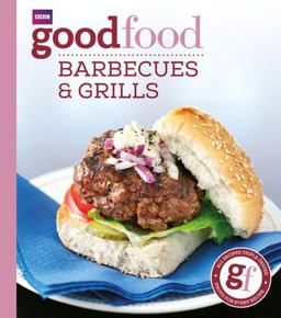 Good Food: Barbecues and Grills Triple-Tested Recipes  9781846077241 Front Cover