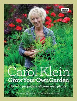 Grow Your Own Garden How to Propagate All Your Own Plants  9781846078477 Front Cover