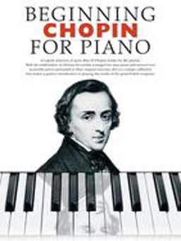 Beginning Chopin for Piano Beginning Piano Series  9781846097430 Front Cover