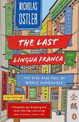 Last Lingua Franca The Rise and Fall of World Languages  9781846142161 Front Cover