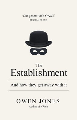 Establishment And How They Get Away with It  9781846147197 Front Cover