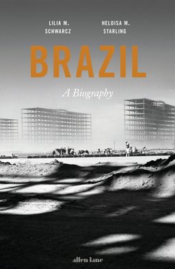 Brazil A Biography  9781846147937 Front Cover