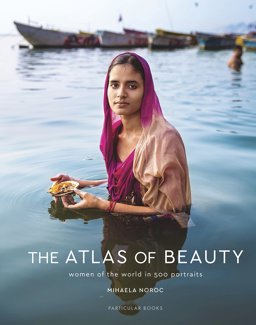 Atlas of Beauty Women of the World in 500 Portraits  9781846149412 Front Cover
