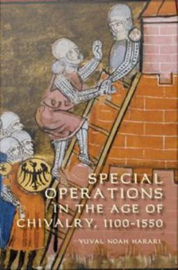 Special Operations in the Age of Chivalry, 1100-1550 Special Operations in the Age of Chivalry, 1100-1550