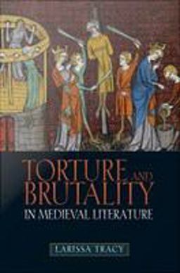 Torture and Brutality in Medieval Literature