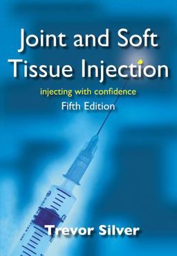 Joint and Soft Tissue Injection Injecting with Confidence 5th 9781846195006 Front Cover