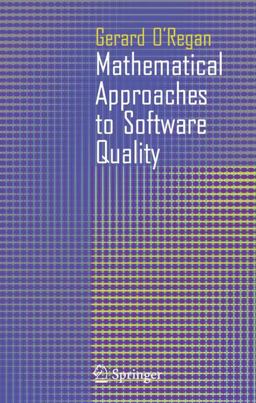 Mathematical Approaches to Software Quality  9781846282423 Front Cover