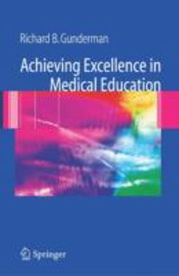 Achieving Excellence in Medical Education  9781846288135 Front Cover